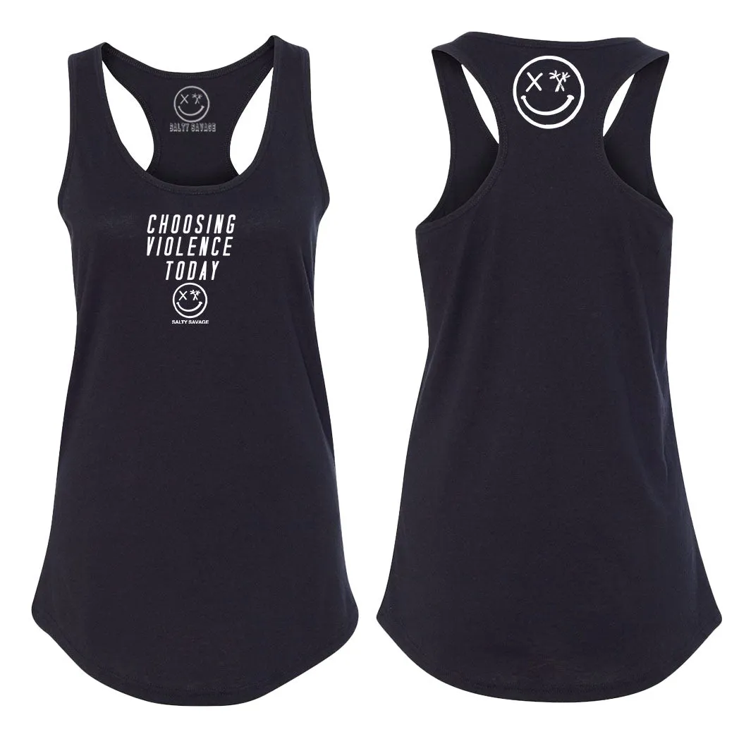 Ladies "Choosing Violence Today" Racerback Tank | Micro